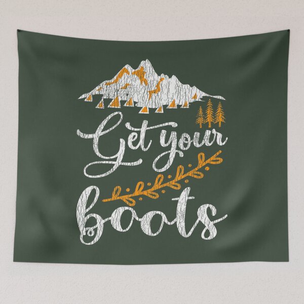 Item preview, Get Your Boots Nature Outdoors Camping Mountain Hiking Lover 		 designed and sold by ariaexavt13.