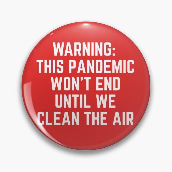 Item preview, WARNING: This pandemic won't end until we clean the air designed and sold by covidninjas.