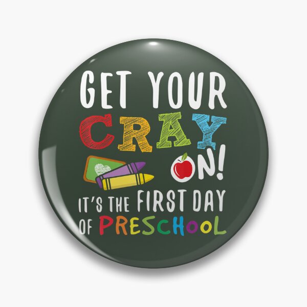 Item preview, Get Your Cray On It's The First Day Of Preschool 		 designed and sold by ariaexavt13.