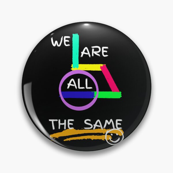 Item preview, We are all the same. designed and sold by ConradoBullhead.