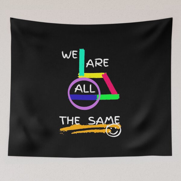 Item preview, We are all the same. designed and sold by ConradoBullhead.