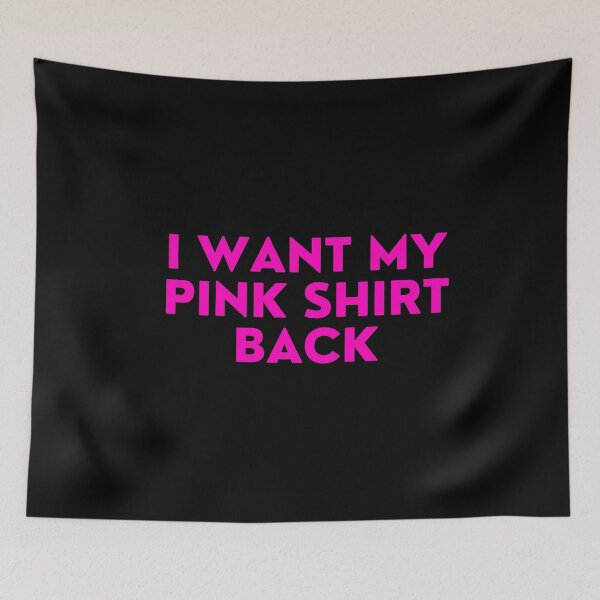 Item preview, Mean Girls - I want my pink shirt back designed and sold by FrescoNat.