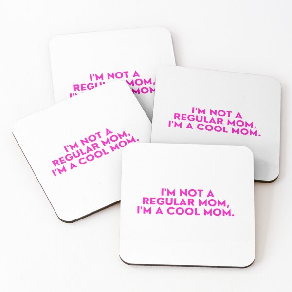 Item preview, Mean Girls - I'm not a regular mom, I'm a cool mom designed and sold by FrescoNat.