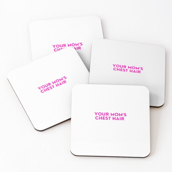 Item preview, Mean Girls - Your mom's chest hair designed and sold by FrescoNat.