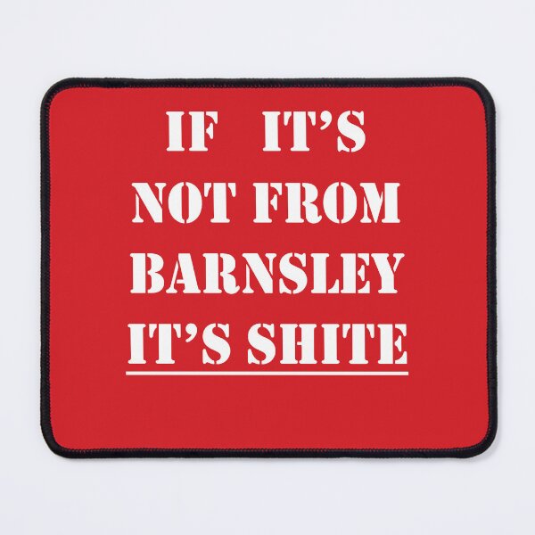 Item preview, If Its Not From Barnsley Its Shite White Text designed and sold by taiche.