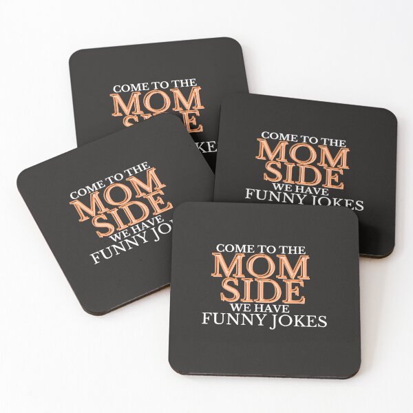 Item preview, Come To The Mom Side, We Have Funny Jokes designed and sold by Designfs.
