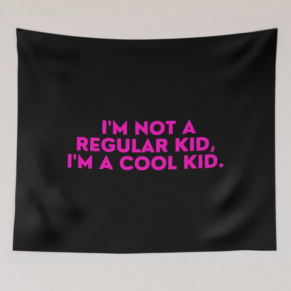 Item preview, Mean Girls - I'm not a regular kid, I'm a cool kid designed and sold by FrescoNat.
