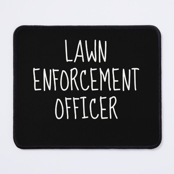 Item preview, Lawn Enforcement Officer | lawn care designed and sold by TshirtWing.