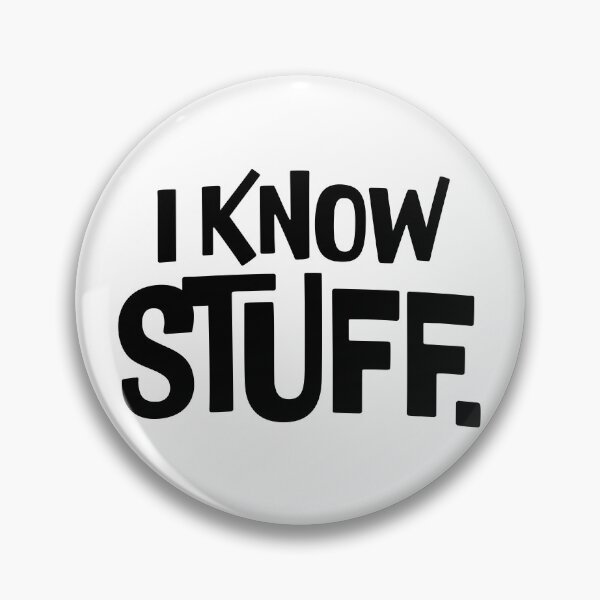 Item preview, I Know Stuff. designed and sold by MadSwellDesigns.