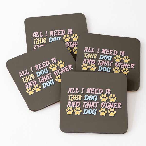 Item preview, All I Need Is This Dog And That Other Dog designed and sold by sednalafandy79.