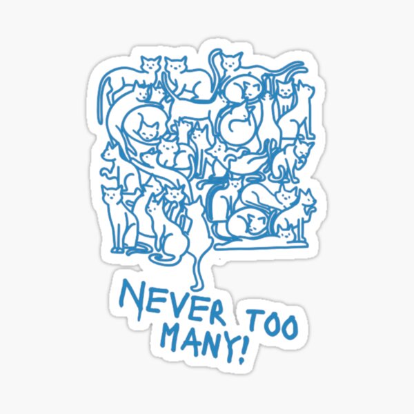 Item preview, Never too many cats design designed and sold by TheVarc.