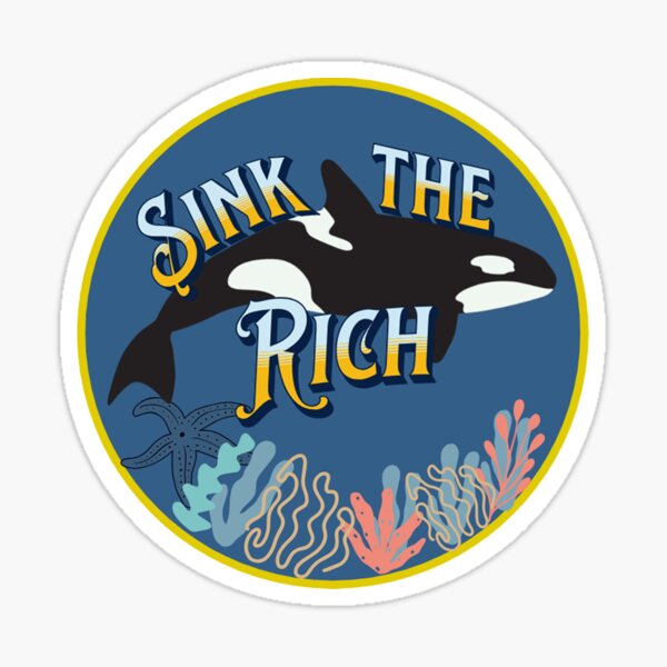 Item preview, Sink the rich designed and sold by RedWedgee.