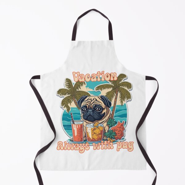 Item preview, Vacation always with pug designed and sold by Pug-Obsession.