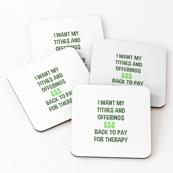 Item preview, I WANT MY TITHES AND OFFERINGS   BACK TO PAY FOR THERAPY designed and sold by DH Strategies.