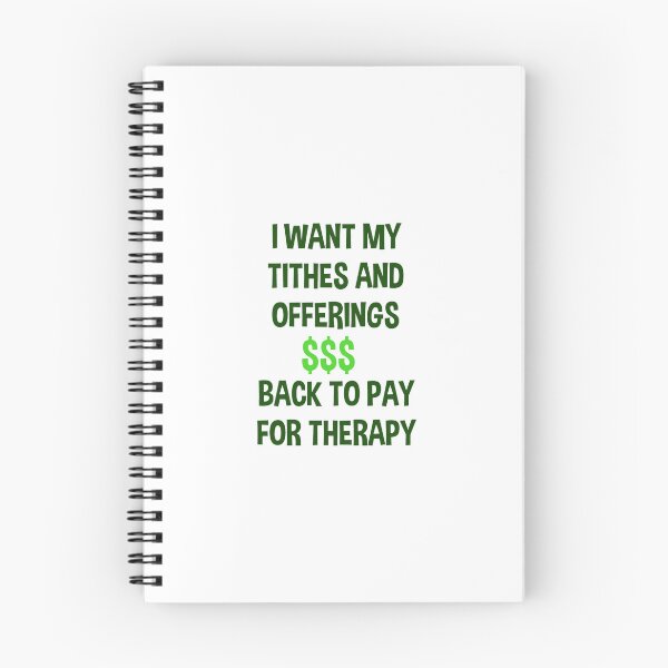 Item preview, I WANT MY TITHES AND OFFERINGS   BACK TO PAY FOR THERAPY designed and sold by DH Strategies.
