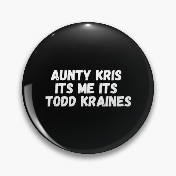 Item preview, Aunty Kris Its Me Its Todd Kraines designed and sold by LiteraryFaces1.