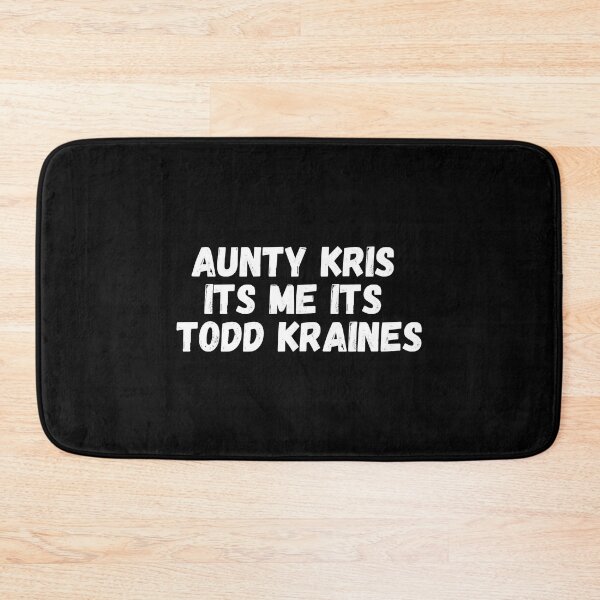 Item preview, Aunty Kris Its Me Its Todd Kraines designed and sold by LiteraryFaces1.