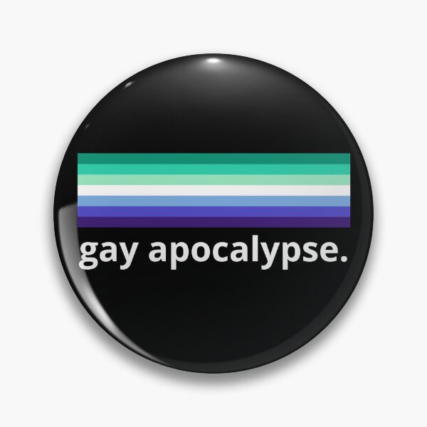 Item preview, GAY APOCALYPSE. designed and sold by Furia LGBTQ+ Accessories.
