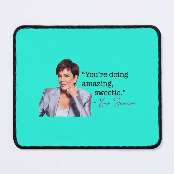 Item preview, Kris Jenner quote designed and sold by LiteraryFaces1.