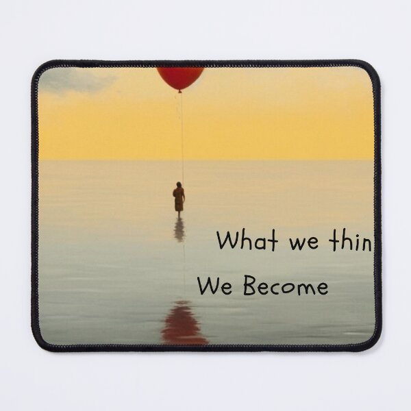 Item preview, What we Think, We Become designed and sold by ai-beyond.