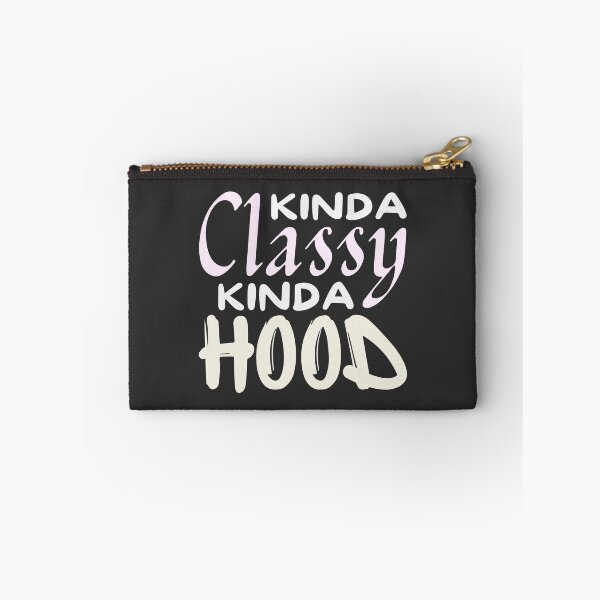 Item preview, Kinda Classy Kinda Hood designed and sold by SkyAfterDusk.