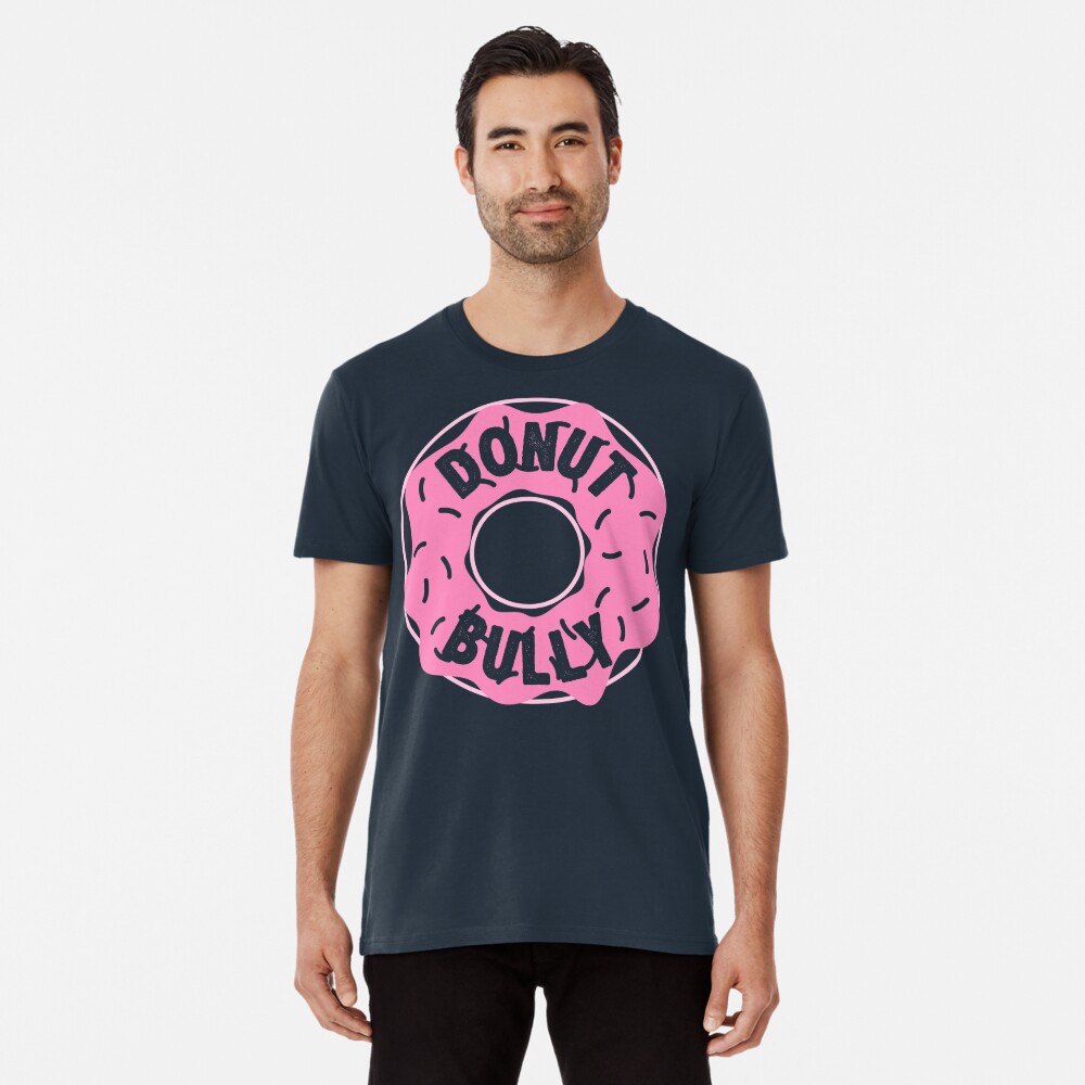 donut bully shirt