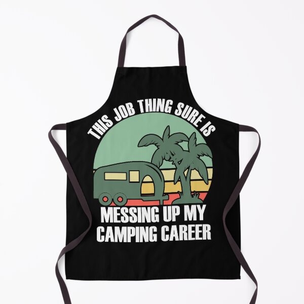 Item preview, This job thing sure is messing up my camping career designed and sold by PERsonalthreads.