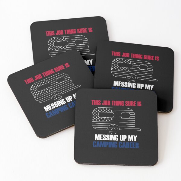 Item preview, This job thing sure is messing up my camping career designed and sold by PERsonalthreads.