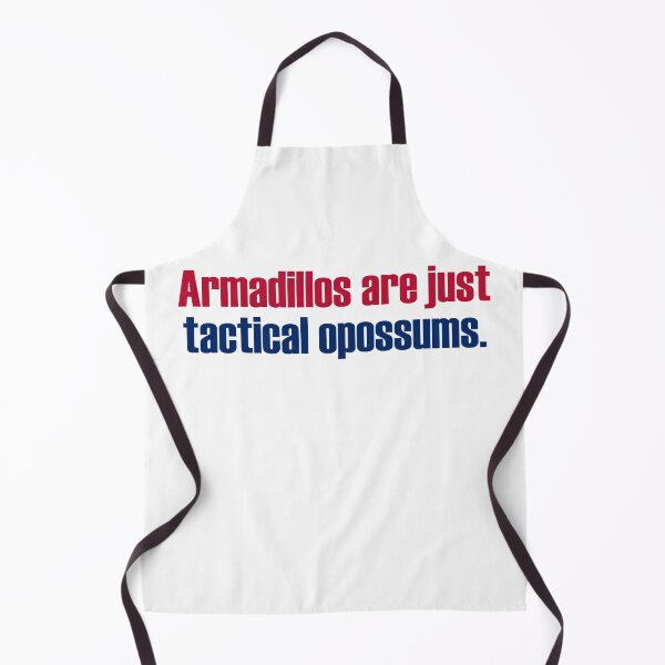Item preview, Armadillos are just tactical opossums. designed and sold by PERsonalthreads.