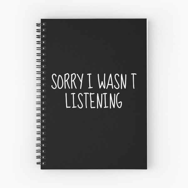 Item preview, Sorry I Wasn't Listening | Embrace the Art of Mindful Communication designed and sold by TshirtWing.