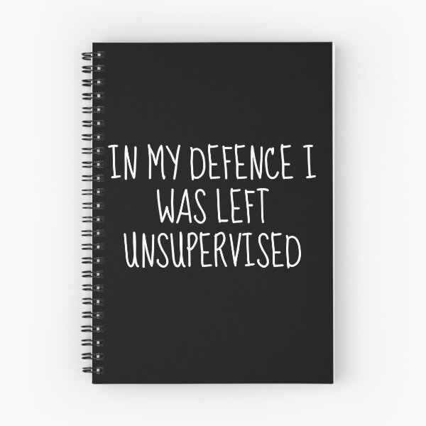 Item preview, In My Defence I Was Left Unsupervised | Embracing the Freedom of Unsupervised Adventures designed and sold by TshirtWing.