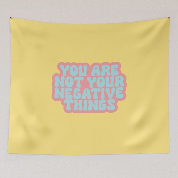 Item preview, Your Are Not Your Negative Things designed and sold by InnaPo ⭐⭐⭐⭐⭐.