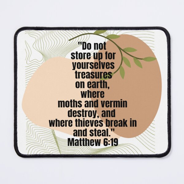 Item preview, Bible Verse Mathew 6:19 designed and sold by GRyZeo.