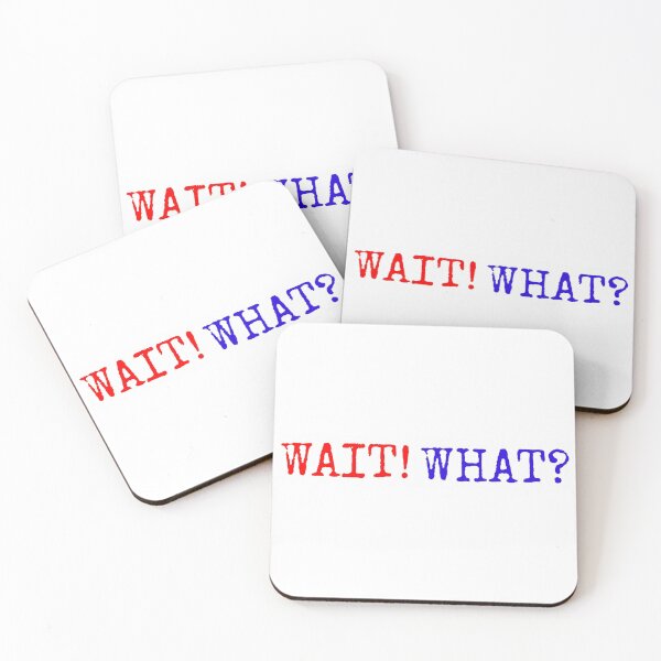 Item preview, Wait! What? designed and sold by Boxkite.