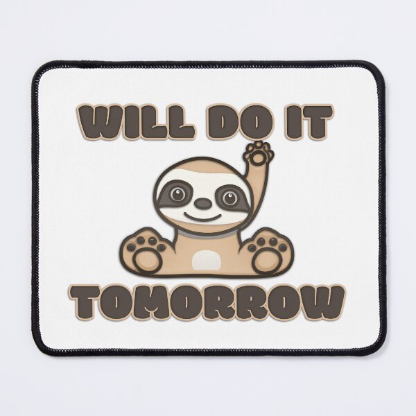 Item preview, Perezoso Will do it Tomorrow designed and sold by figadesign.