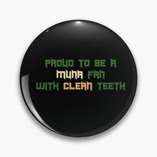 Item preview, MUNA doesn't want fans that don't brush their teeth designed and sold by maidensdream.
