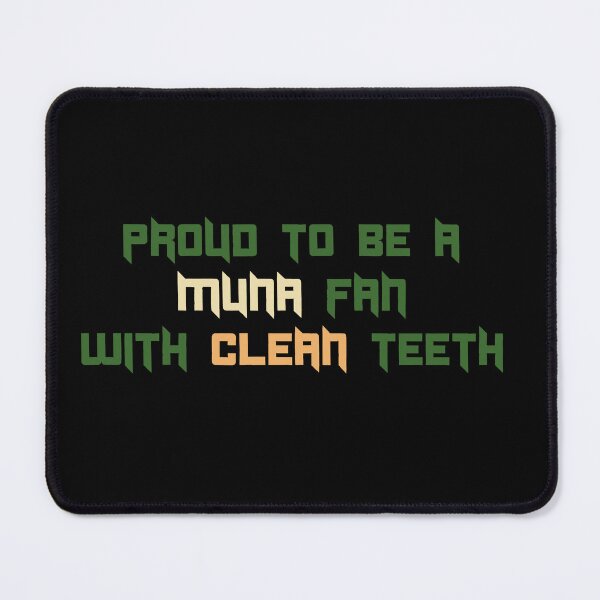Item preview, MUNA doesn't want fans that don't brush their teeth designed and sold by maidensdream.