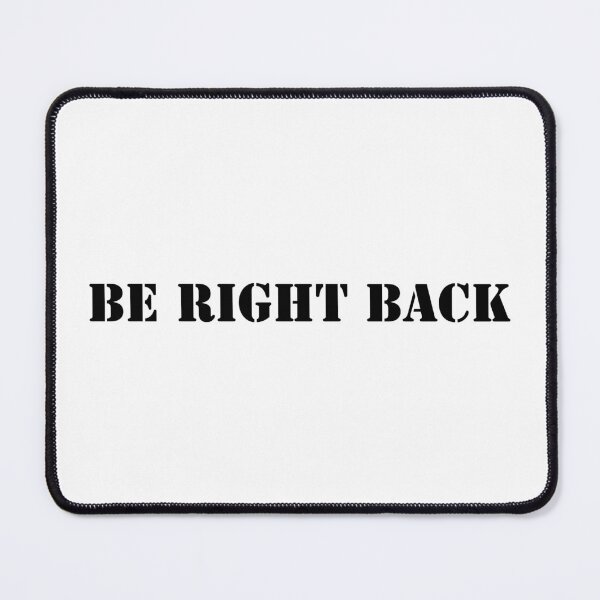 Item preview, Be Right Back Black Word designed and sold by Moyanana.