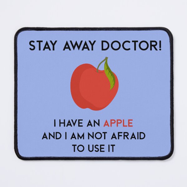 Item preview, Stay away doctor! I have an apple and i am not afraid to use it designed and sold by scientiafemina.