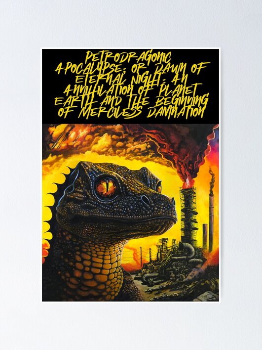 PetroDragonic Apocalypse; or, Dawn of Eternal Night: An Annihilation of Planet Earth and the Beginning of Merciless Damnation by King Gizzard and The PetroDragonic Apocalypse; or, Dawn of Eternal Night: An Annihilation of Planet Earth and the Beginning of Merciless Damnation by King Gizzard and The