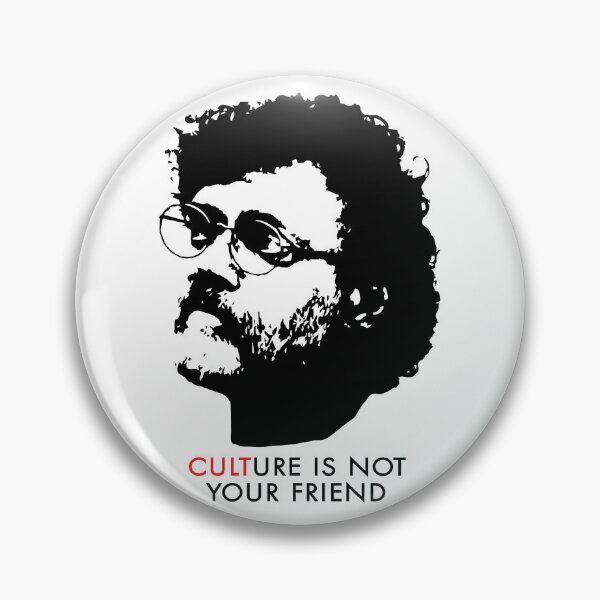 Item preview, Culture Is Not Your Friend - Terence McKenna designed and sold by twigandtrunk.