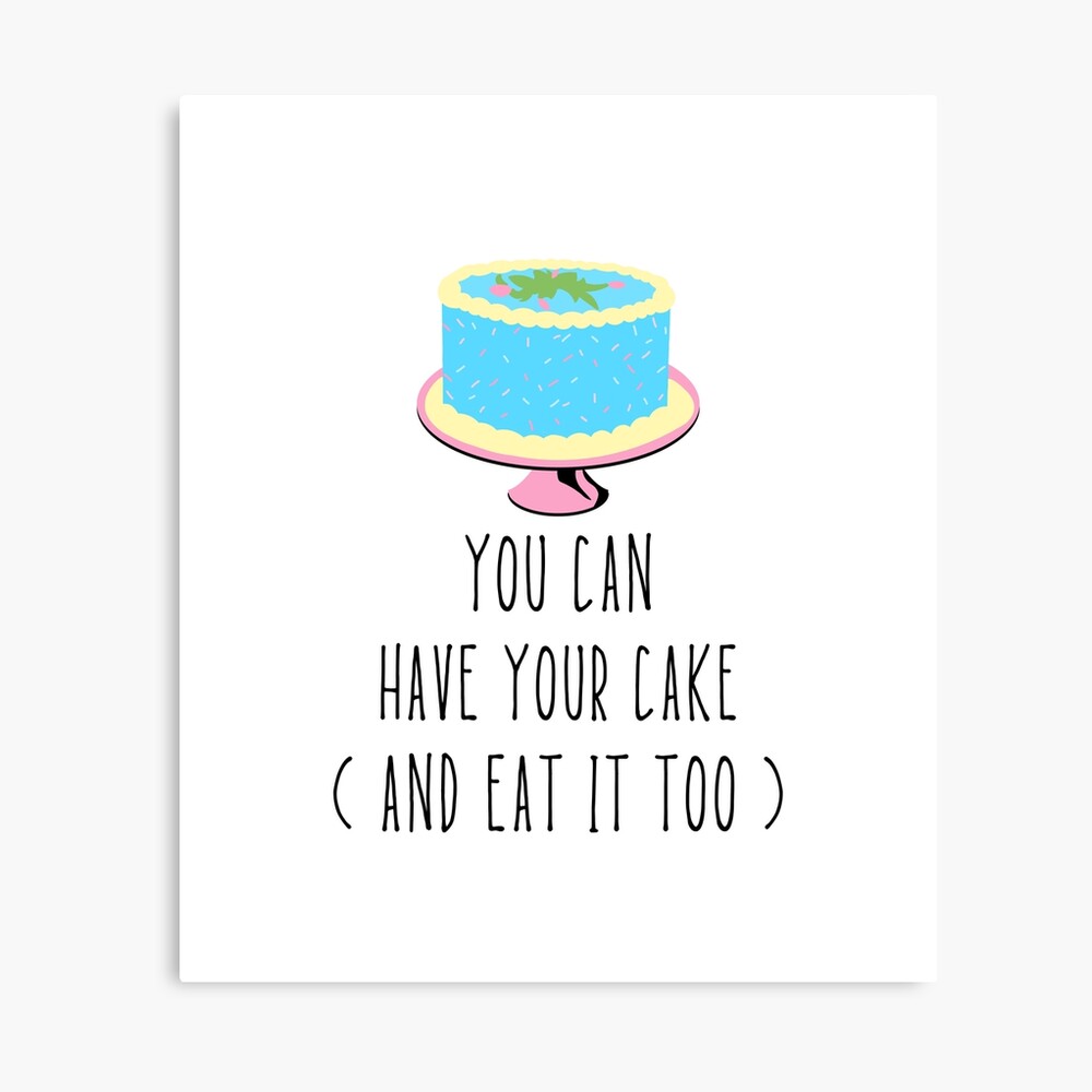 Have Your Cake & Eat It Too (Funny Birthday Card) – Halifax Paper Hearts