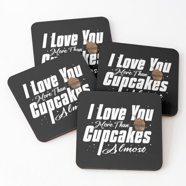 Item preview, I Love You More Than Cupcakes Almost designed and sold by HananDesign13.