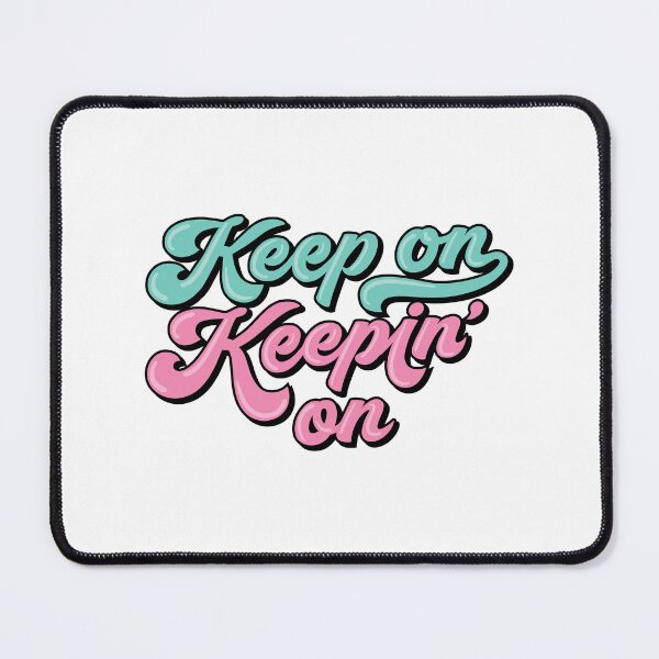 Item preview, Keep On Keepin On 03 designed and sold by MamSelle.