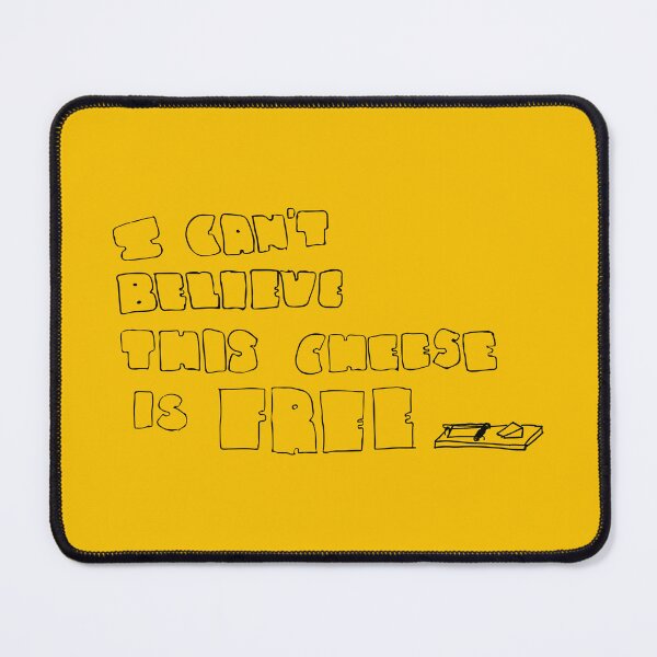 Item preview, I can't believe this cheese is free designed and sold by Grey Smith.