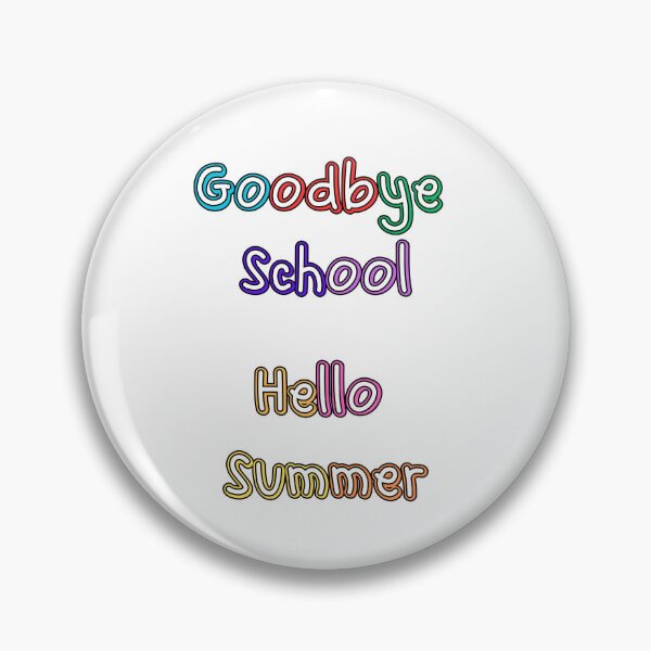 Item preview, Goodbye School Hello Summer designed and sold by earth-t-shirt.