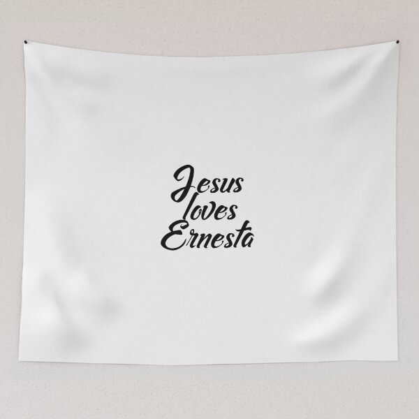 Item preview, Jesus loves Ernesta designed and sold by Shalomjoy.