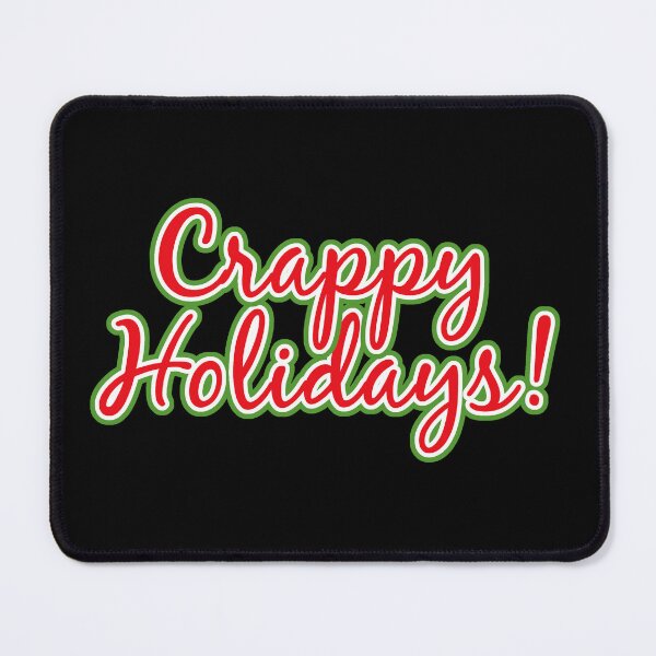Item preview, Crappy Holidays Funny Christmas designed and sold by flippinsg.