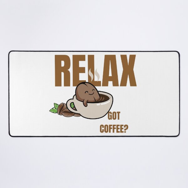 Item preview, Relax, Got Coffee? (original artwork) designed and sold by Steph1TheArtist.