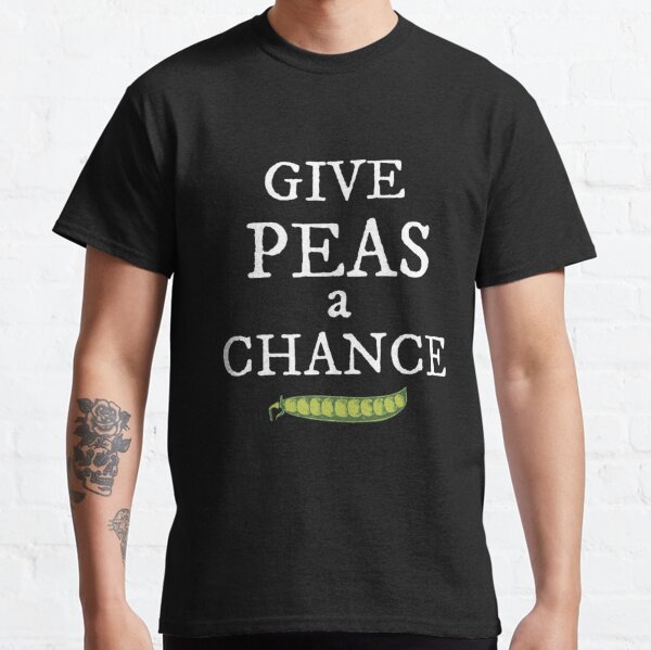 Give Peas a Chance Garden Pun Classic T-Shirt